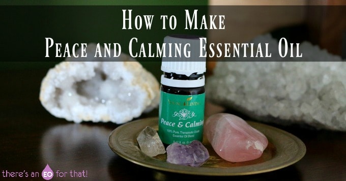 How to Make Peace and Calming Blend